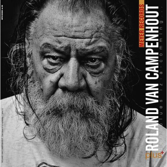 Roland Van Campenhout Other - Dah Blues Iz-A-Comming ..Plus[+]